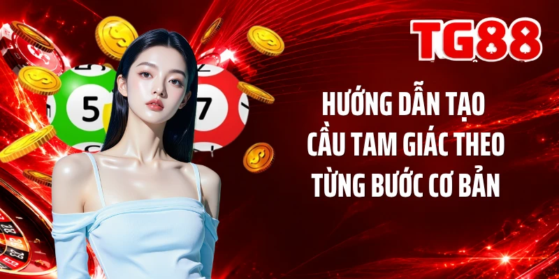 Hướng dẫn tạo cầu tam giác theo từng bước cơ bản